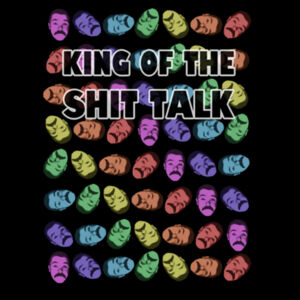 King of the Shit Talk Design